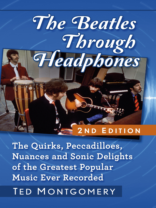 Title details for The Beatles Through Headphones by Ted Montgomery - Available
